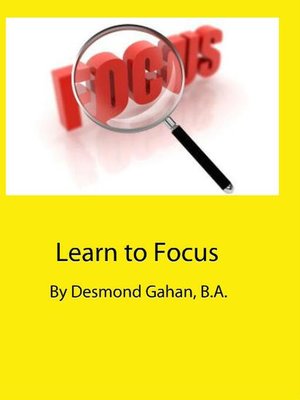 cover image of Learn to Focus